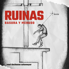 Ruinas, basura y menudo