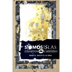 Somos islas: ensayos de camino